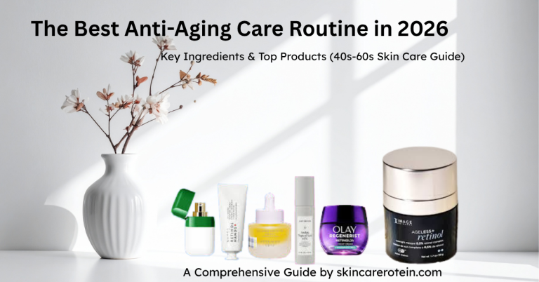 Best anti aging care routine in 2026