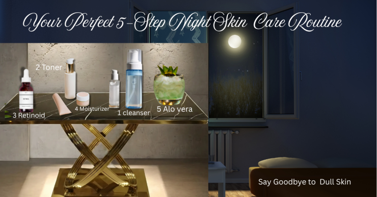 Best Night Skin Care Routine in 2026