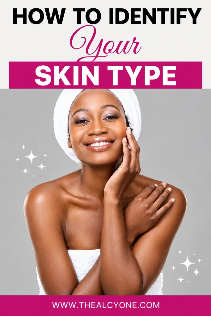 How to Identify Your Skin Type at Home for Glowing Skin